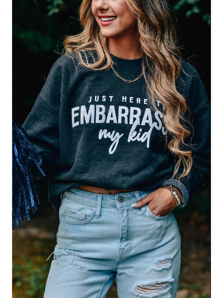 Just Here To Embarrass My Kid Pullover Sweatshirt