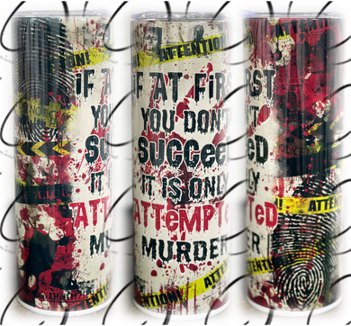 At First You Don't Succeed 20oz Skinny Tumbler