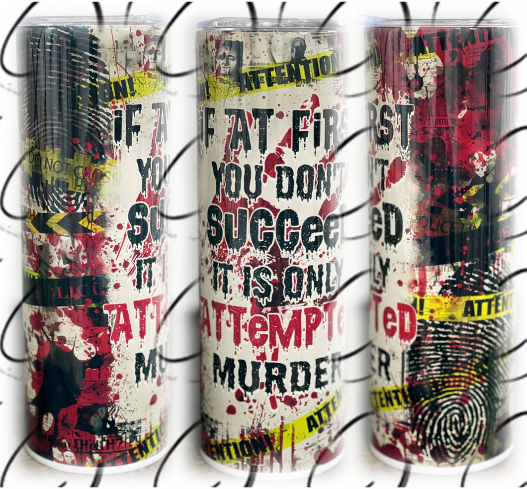 At First You Don't Succeed 20oz Skinny Tumbler