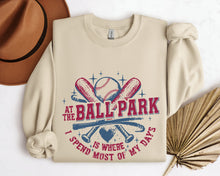 Load image into Gallery viewer, At The Ballpark Most Of My Days Sweatshirt