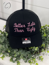 Load image into Gallery viewer, Adult Better Late Than Ugly Embroidered Snapback Hat