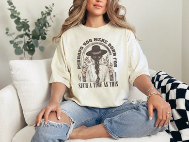 Born For Such A Time As This Graphic Tee