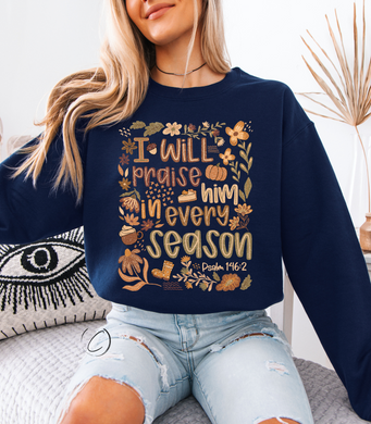 I Will Praise Him Sweatshirt