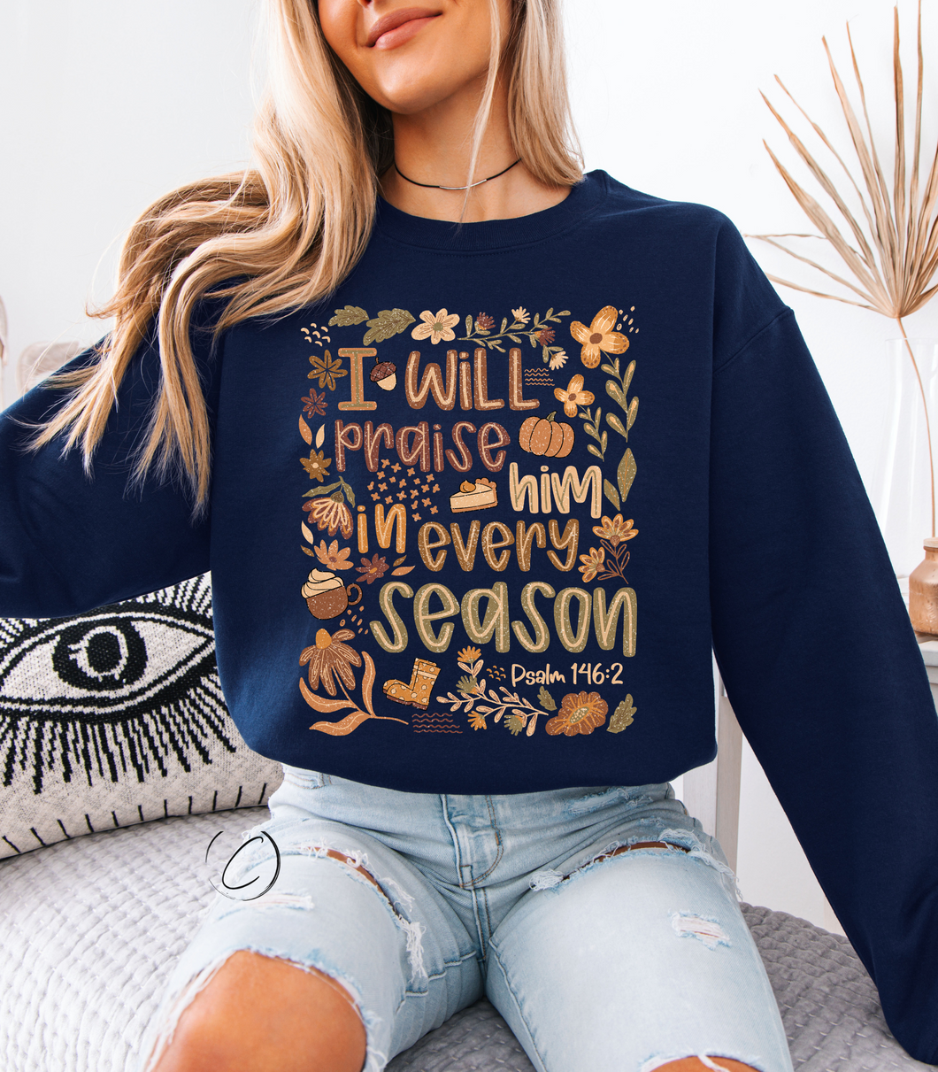 I Will Praise Him Sweatshirt
