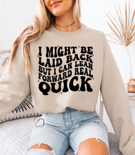 Load image into Gallery viewer, I Might Be Laid Back Graphic Tee &amp; Sweatshirt