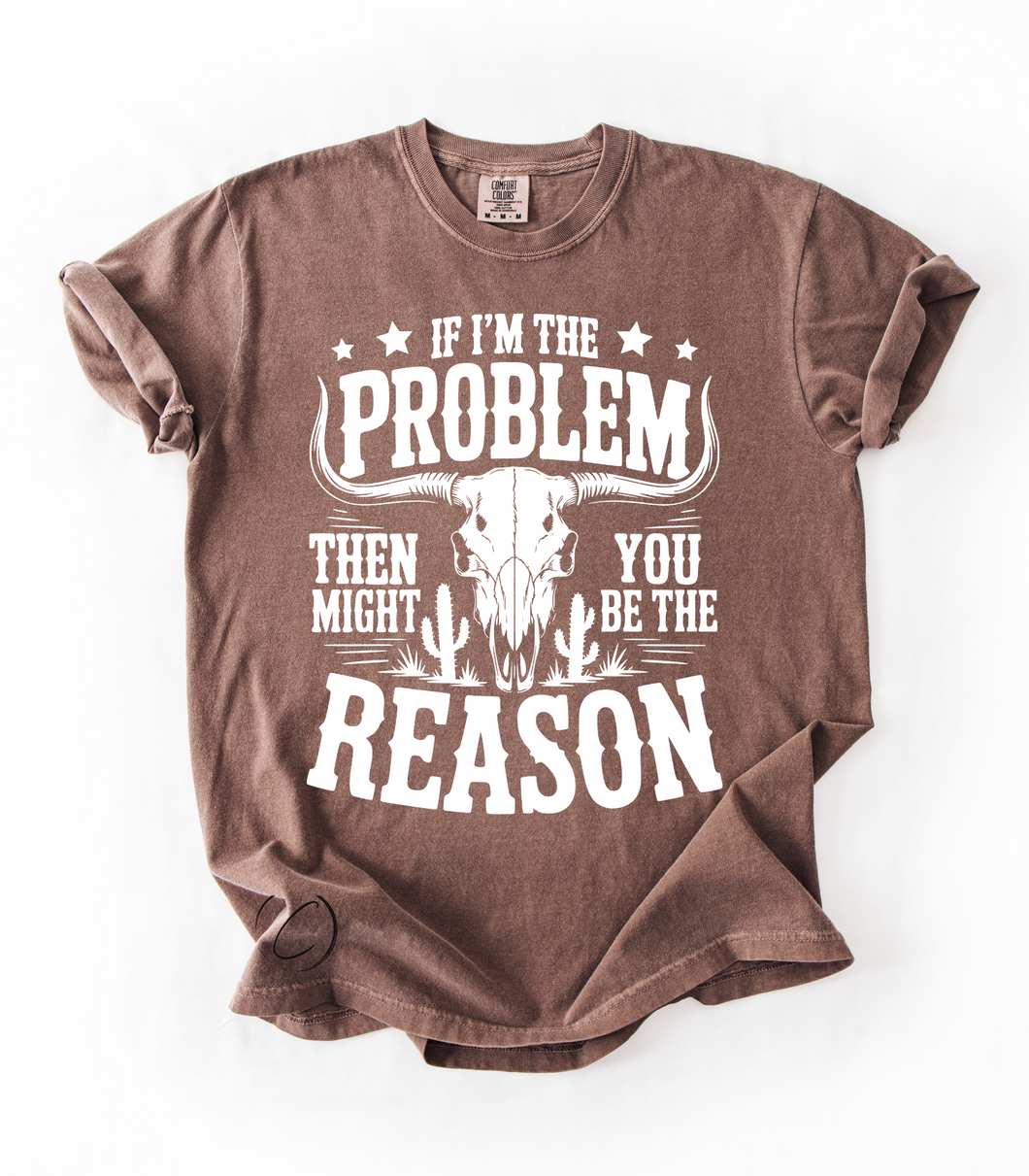 I'm The Problem Graphic Tee & Sweatshirt