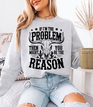 Load image into Gallery viewer, I&#39;m The Problem Graphic Tee &amp; Sweatshirt