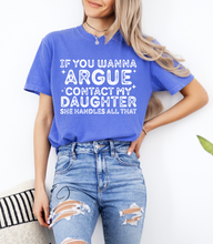Load image into Gallery viewer, If You Wanna Argue Graphic Tee
