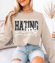 Load image into Gallery viewer, Hating Me Sweatshirt