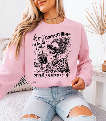 Personalities Offend You Sweatshirt