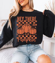 Load image into Gallery viewer, Hey There Pumpkin Sweatshirt