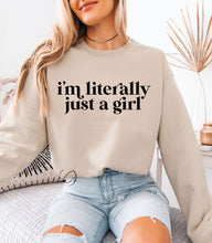 Load image into Gallery viewer, Literally Just A Girl Sweatshirt