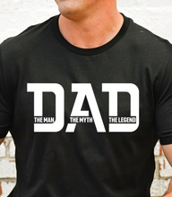 Load image into Gallery viewer, Dad The Man The Myth Graphic Tee