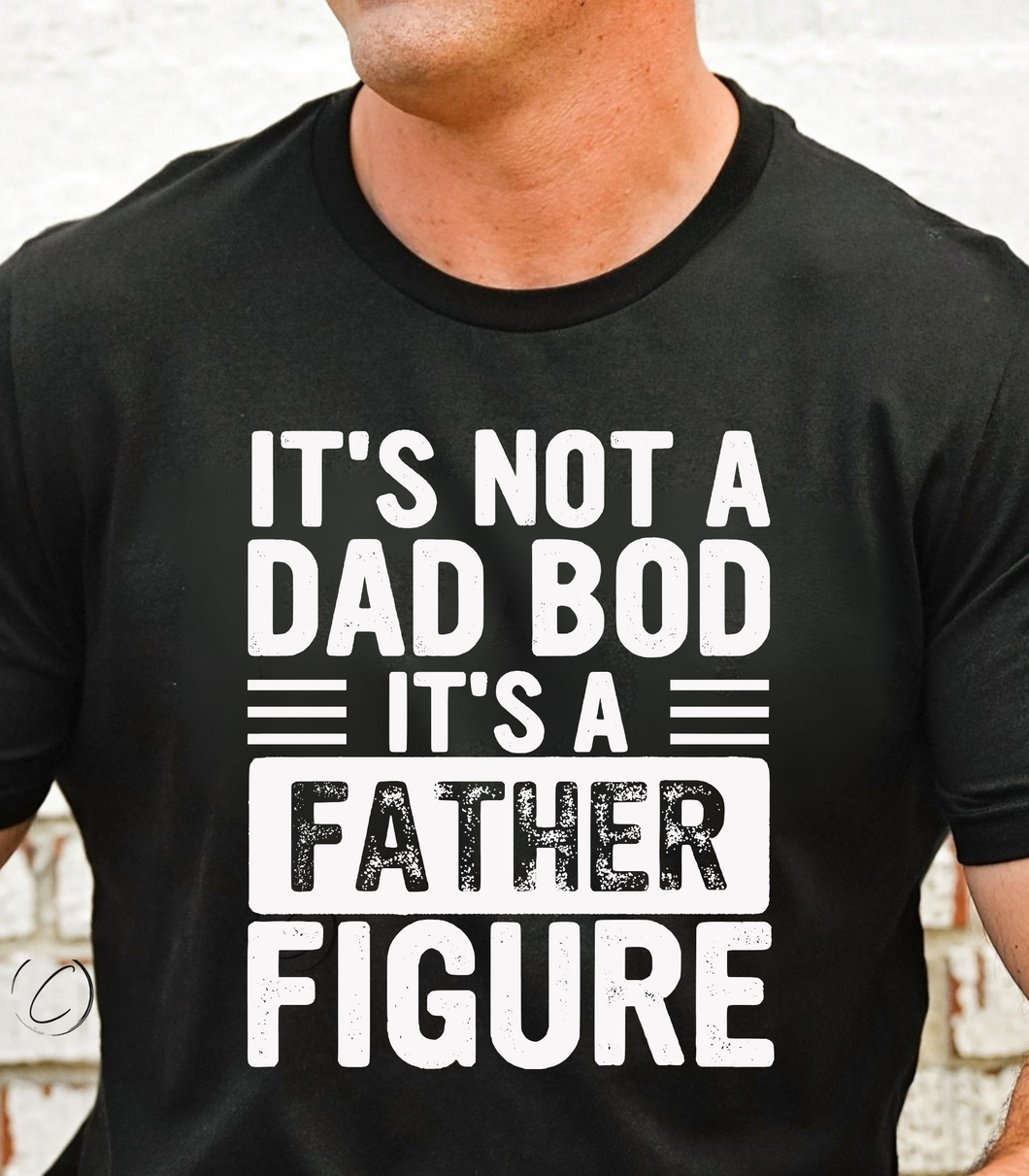 It's Not A Dad Bod Graphic Tee