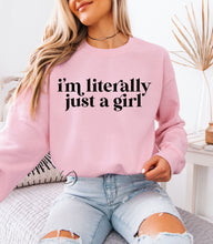 Load image into Gallery viewer, Literally Just A Girl Sweatshirt