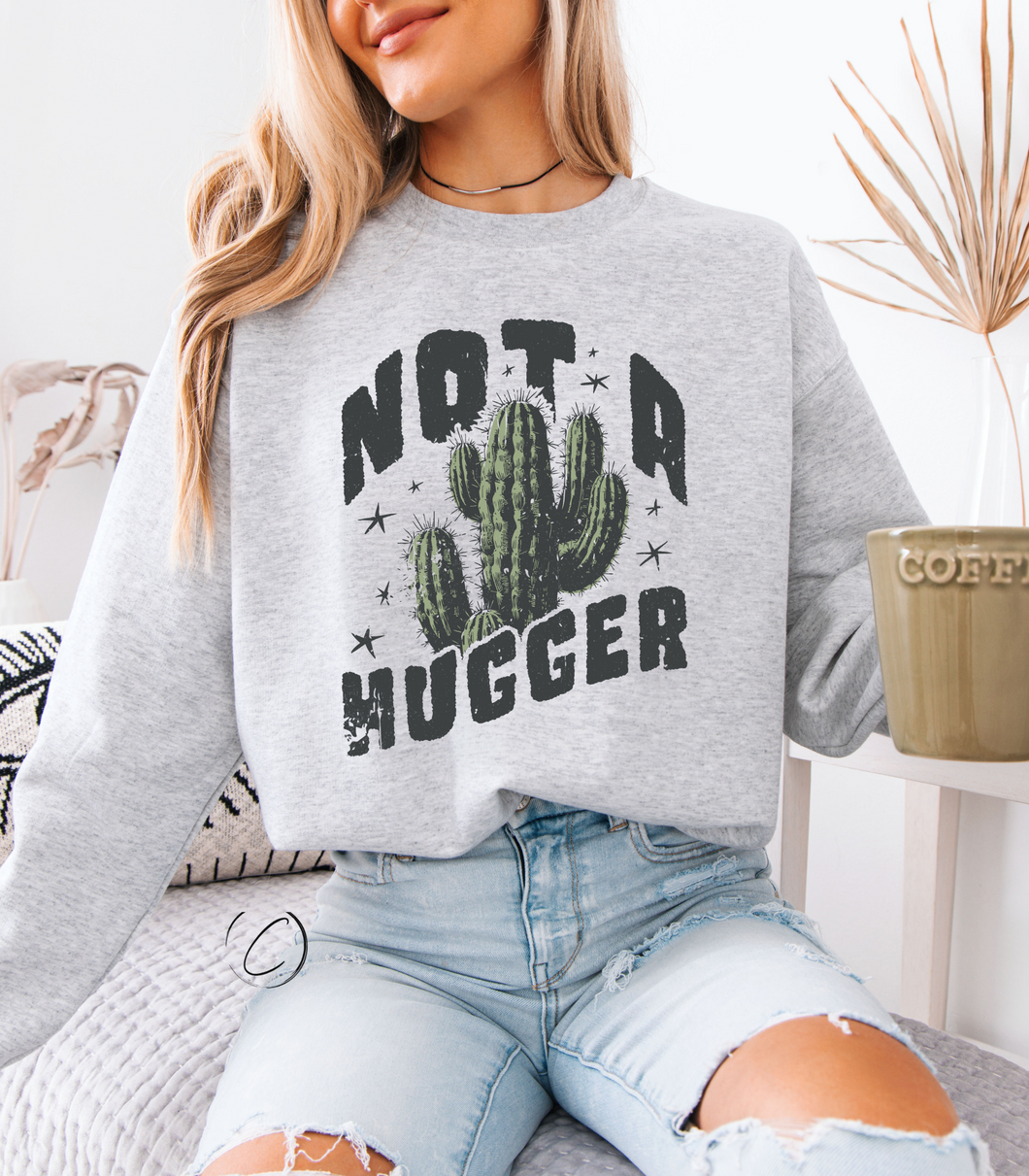 Not A Hugger Cactus Sweatshirt