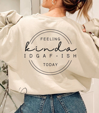 Feelin' Kinda Sweatshirt