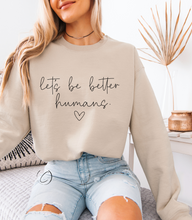 Load image into Gallery viewer, Better Humans Sweatshirt