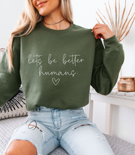 Load image into Gallery viewer, Better Humans Sweatshirt