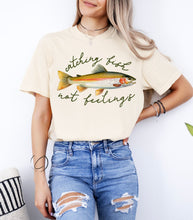 Load image into Gallery viewer, Catch Fish, Not Feelings Graphic Tee