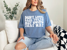 Load image into Gallery viewer, Don&#39;t Look Back Graphic Tee