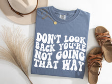 Load image into Gallery viewer, Don&#39;t Look Back Graphic Tee