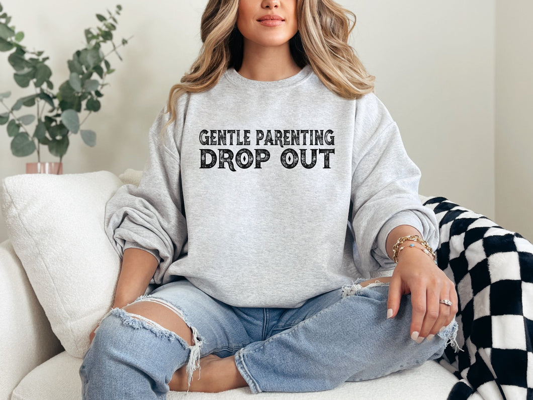 Gentle Parenting Dropout Sweatshirt
