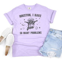 Load image into Gallery viewer, PREORDER: Houston I Have So Many Problems Graphic Tee
