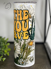 Load image into Gallery viewer, Have The Day You Deserve 20oz Skinny Tumbler