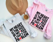 Load image into Gallery viewer, Hearts The Size Of My A** Sweatshirt