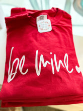 Load image into Gallery viewer, Be Mine Graphic Tee