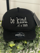 Load image into Gallery viewer, Adult Be Kind... B**** Embroidered Snapback Hat