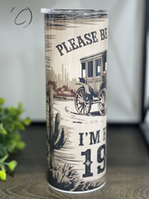 Load image into Gallery viewer, I&#39;m From The 1900s 20oz Skinny Tumbler