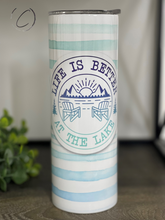 Load image into Gallery viewer, Life Is Best At The Lake 20oz Skinny Tumbler