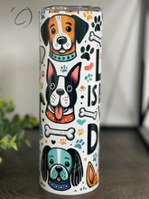 Load image into Gallery viewer, Life Is Better With Dogs 20oz Skinny Tumbler