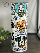Load image into Gallery viewer, Life Is Better With Dogs 20oz Skinny Tumbler
