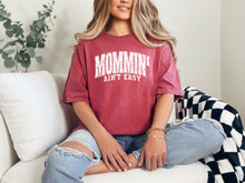 Load image into Gallery viewer, Mommin&#39; Ain&#39;t Easy Graphic Tee