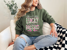 Load image into Gallery viewer, Not Lucky Simply Blessed Sweatshirt