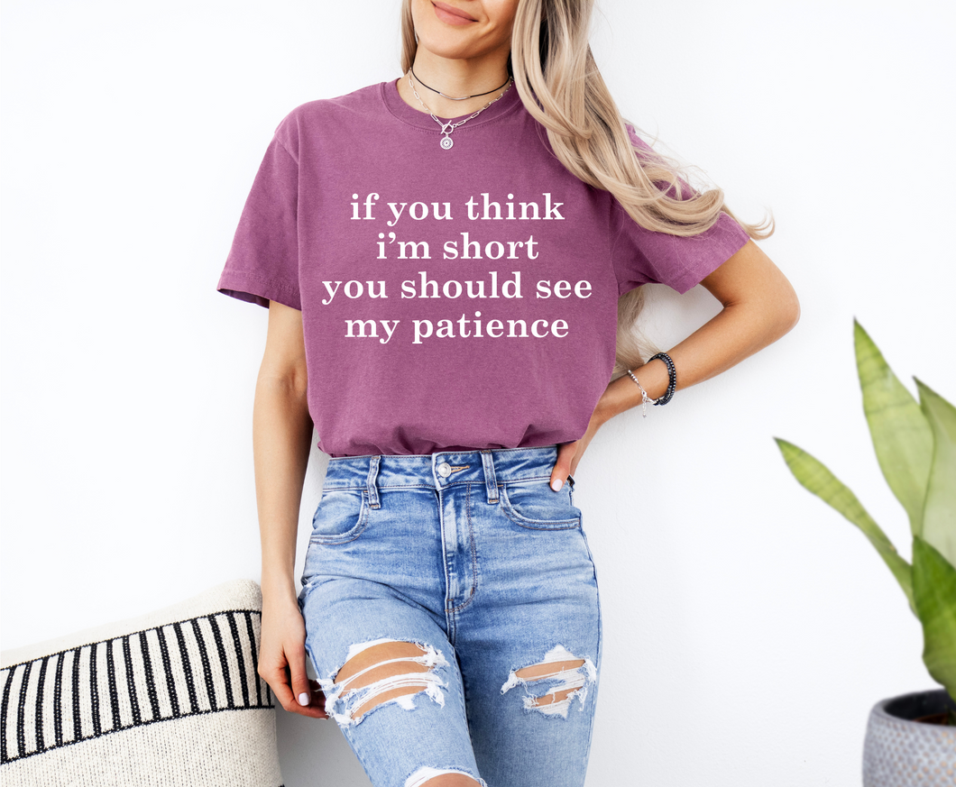 If You Think I'm Short Graphic Tee