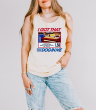 Load image into Gallery viewer, I Got That Dog Graphic Tank Top