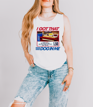 Load image into Gallery viewer, I Got That Dog Graphic Tank Top