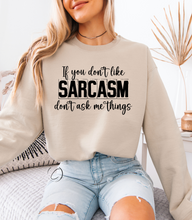 Load image into Gallery viewer, Don&#39;t Ask Me Things Sweatshirt
