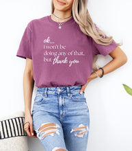 Load image into Gallery viewer, Won't Be Doing That Graphic Tee