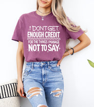 Load image into Gallery viewer, Things I Manage Not To Say Graphic Tee