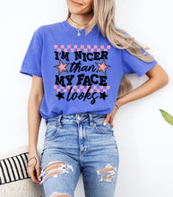 Load image into Gallery viewer, Nicer Than My Face Graphic Tee