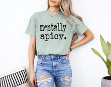 Load image into Gallery viewer, Mentally Spicy Graphic Tee (See Options)