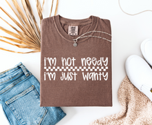 Load image into Gallery viewer, I&#39;m Not Needy Graphic Tee