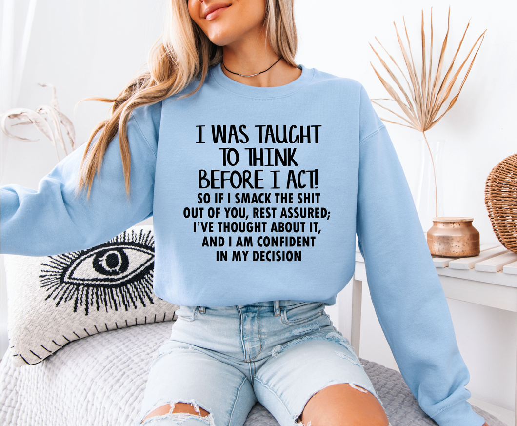 I Was Taught To Think Sweatshirt