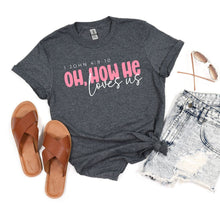 Load image into Gallery viewer, PREORDER: How He Loves Us Graphic Tee