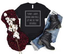 Load image into Gallery viewer, PREORDER: Let Me See That Casserole Graphic Tee In Two Colors